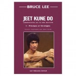 Jeet Kune Do 1 - Principes et stratégie